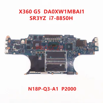 Mainboard HP ZBOOK X360 G5 Nešiojamas Plokštė DA0XW1MBAI1 Su SR3YZ I7-8850H CPU N18P-Q3-A1 P2000 GPU 100% Visą Darbo Gerai